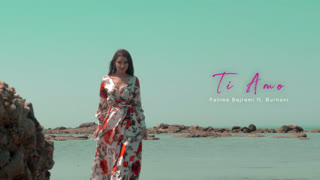 Fatime Bajrami ft. Burhani - Ti Amo (Official Video 2020)